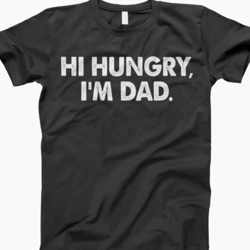 Hi hungry I_m dad t shirt, dad shirt, dad shirts, gift for dad, dad gifts - Picture 1 of 4